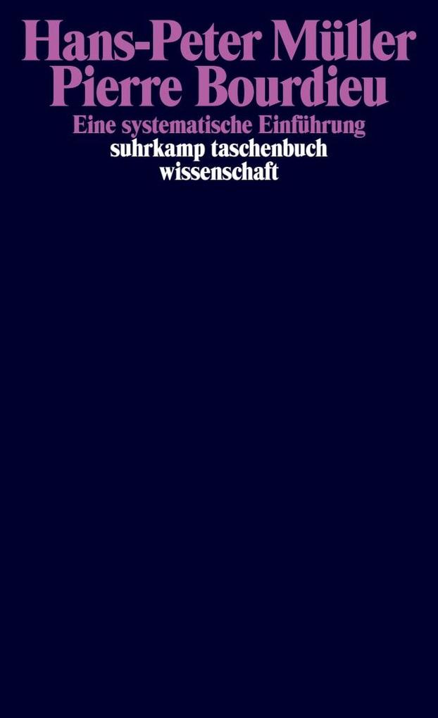 Pierre Bourdieu: Eine systematische Einführung (suhrkamp taschenbuch wissenschaft) - Bild 4