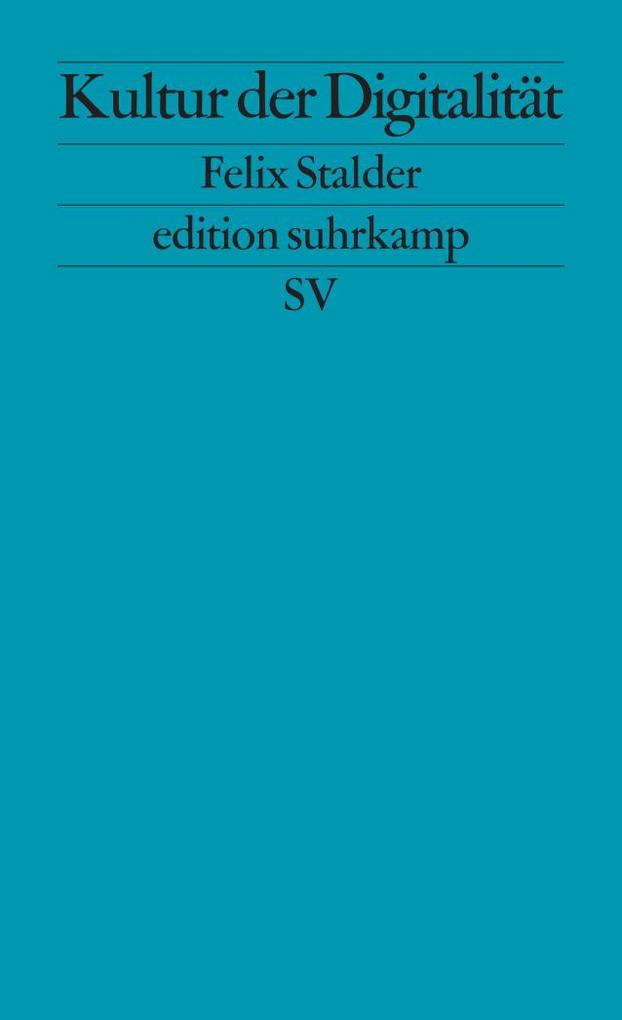 Suhrkamp Kultur Der Digitalität, Sachbücher Von Felix Stalder - Bild 3