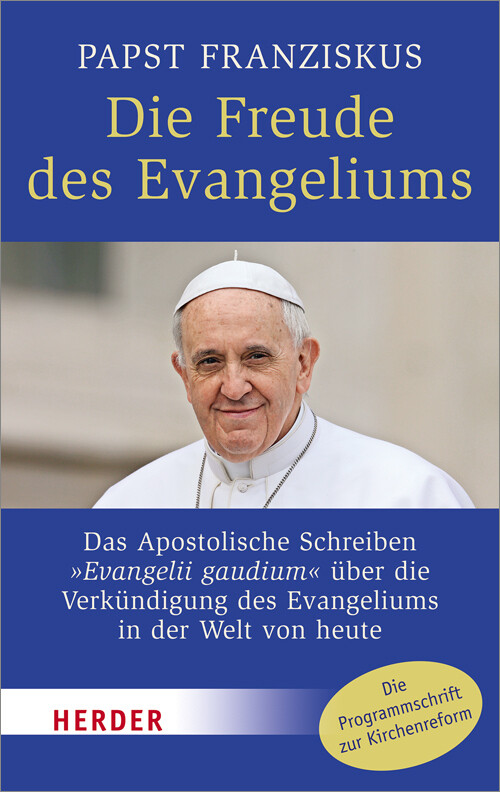 Die Freude des Evangeliums - Franziskus I./ Franziskus Franziskus (Papst)