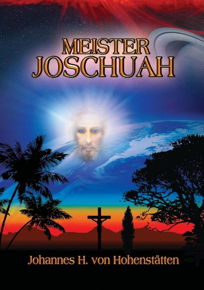 Meister Joschuah - Johannes H. von Hohenstätten
