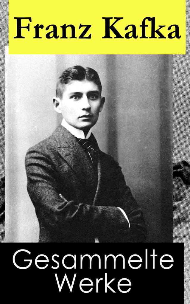 Sämtliche Werke - Franz Kafka