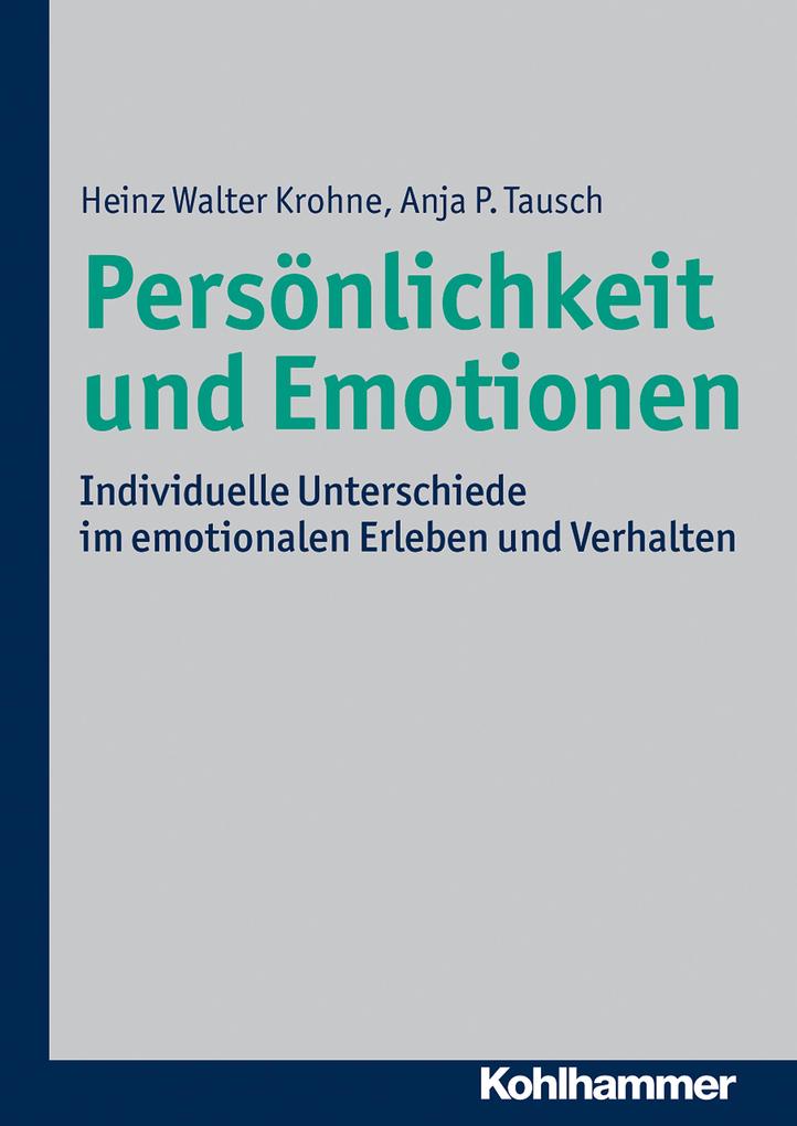 Persönlichkeit und Emotionen - Anja P. Tausch/ Heinz Walter Krohne