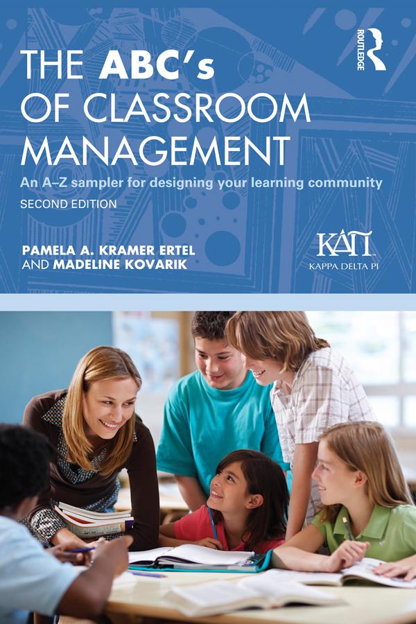 The ABC's of Classroom Management - Pamela A. Kramer Ertel/ Madeline Kovarik