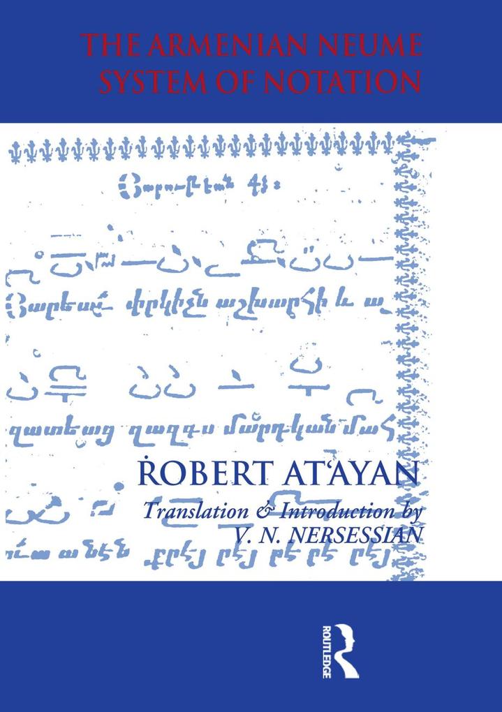 Armenian Neume System of Notation - R. A. At'ayan/ Vrej N Nersessian