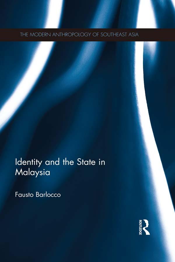 Identity and the State in Malaysia - Fausto Barlocco