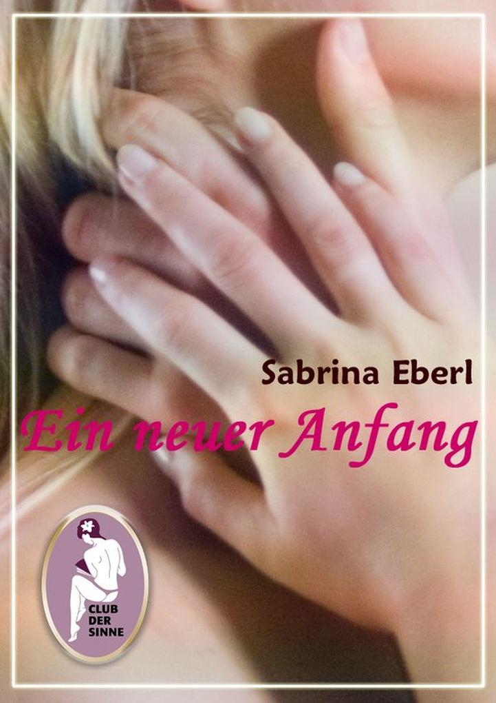 Ein neuer Anfang - Sabrina Eberl