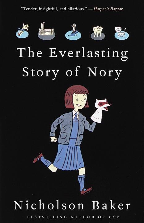 The Everlasting Story of Nory - Nicholson Baker