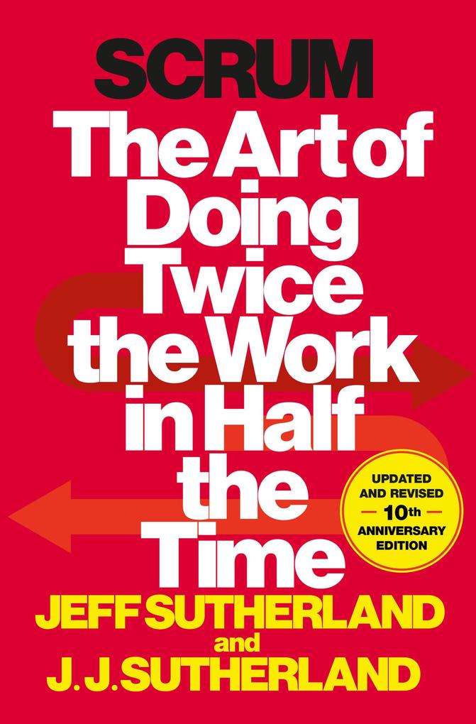 Scrum: The Art of Doing Twice the Work in Half the Time - Bild 4