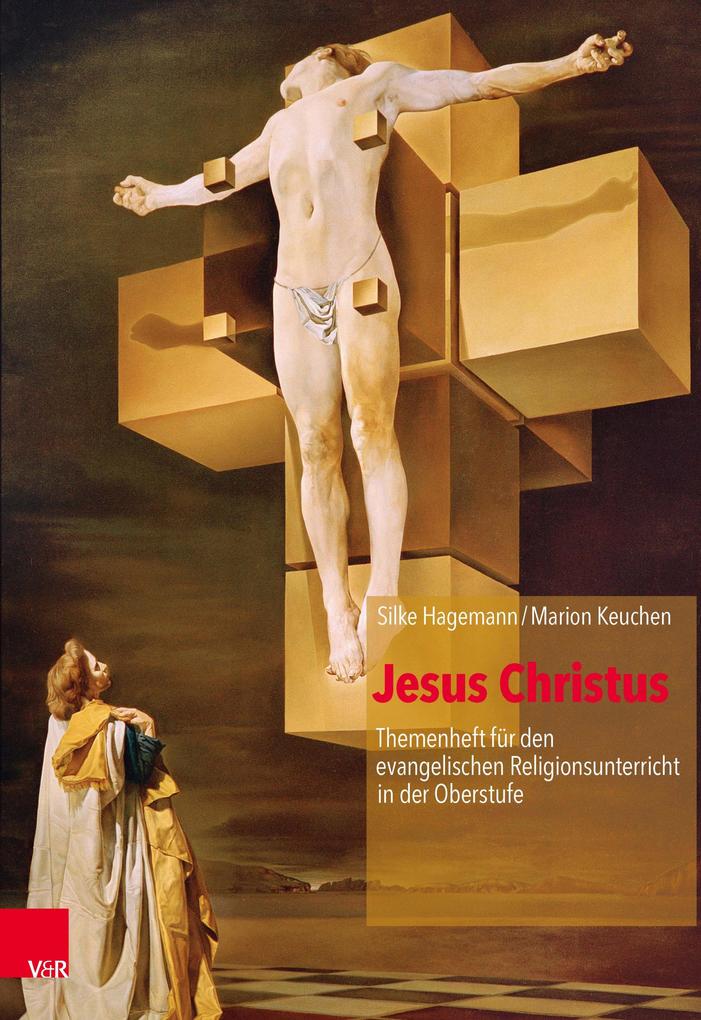 Jesus Christus - Silke Hagemann/ Marion Keuchen