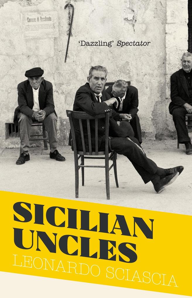 Sicilian Uncles - Leonardo Sciascia