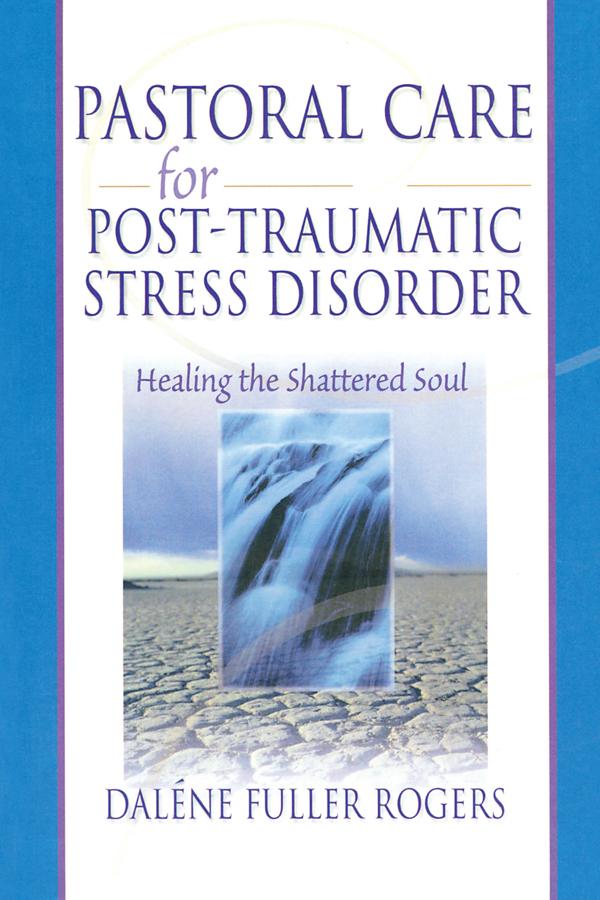 Pastoral Care for Post-Traumatic Stress Disorder - Harold G Koenig/ Dalene C. Fuller Rogers