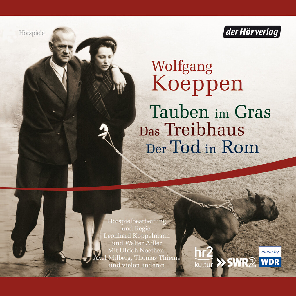 Tauben im Gras/Das Treibhaus/Der Tod in Rom - Wolfgang Koeppen
