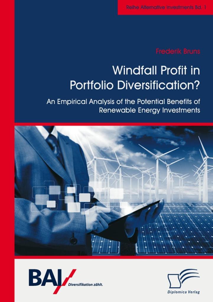 Windfall Profit in Portfolio Diversification?: An Empirical Analysis of the Potential Benefits of Renewable Energy Investments - Frederik Bruns