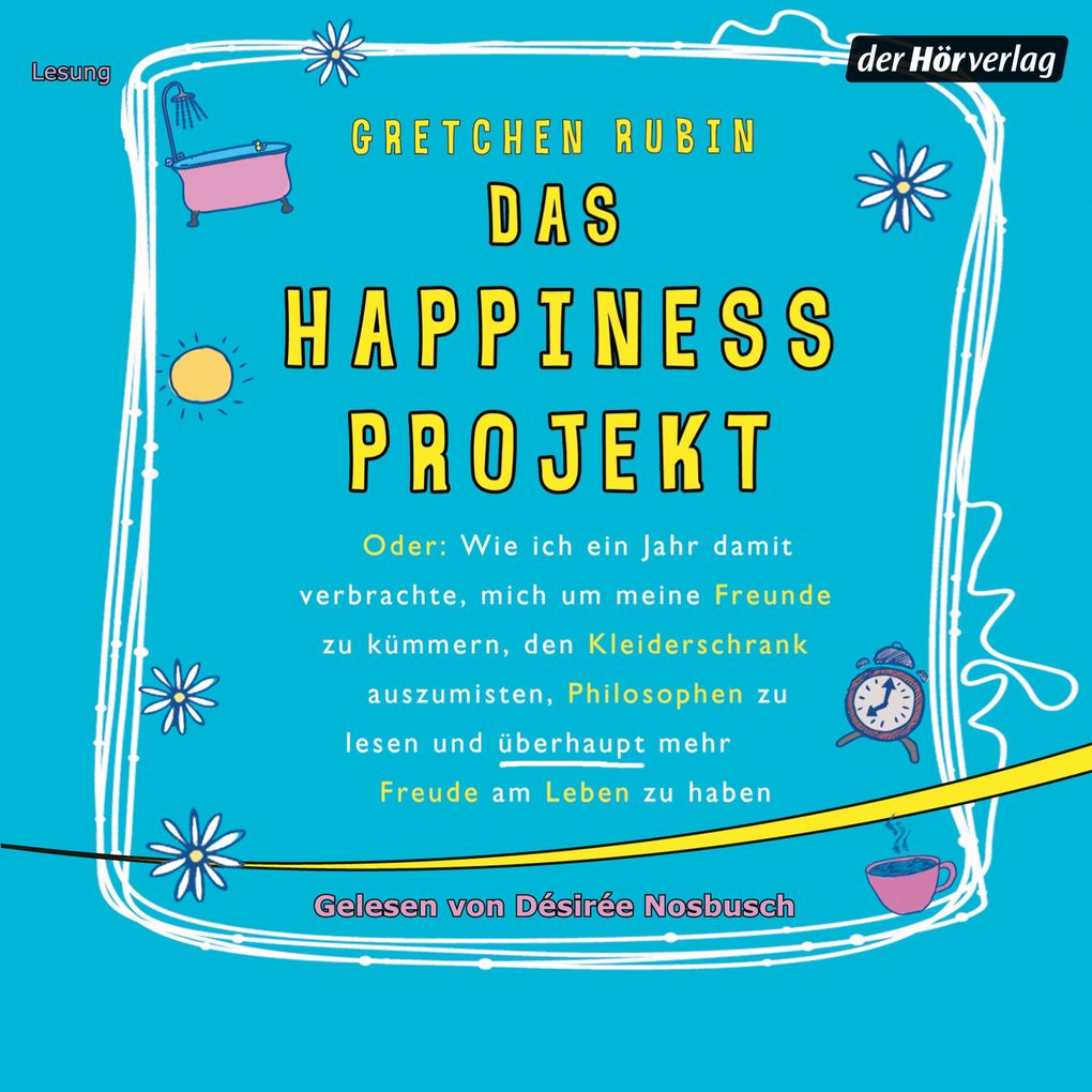 Das Happiness Projekt - Gretchen Rubin