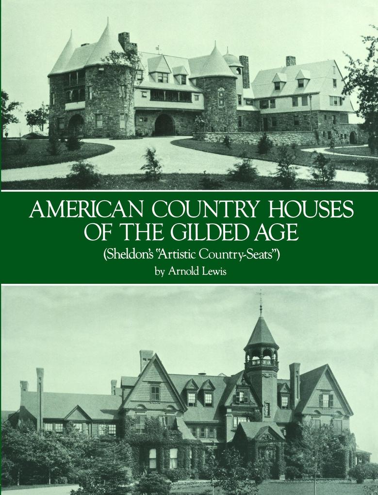 American Country Houses of the Gilded Age - A. Lewis
