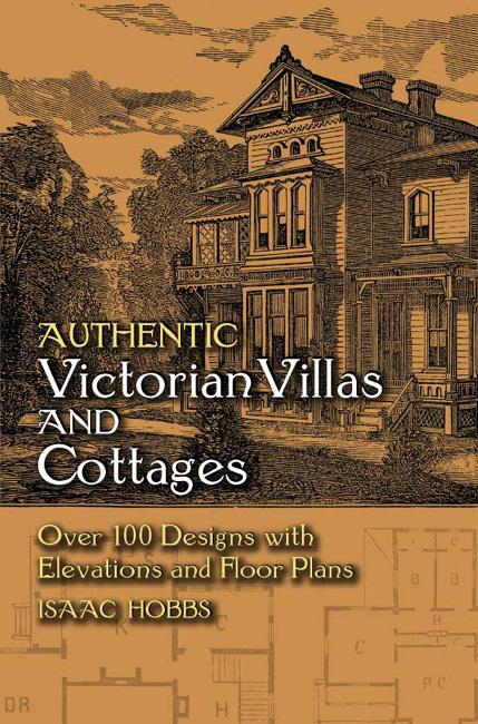 Authentic Victorian Villas and Cottages - Isaac H. Hobbs