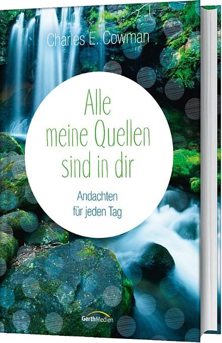 Gerth Medien Gmbh Alle Meine Quellen Sind In Dir