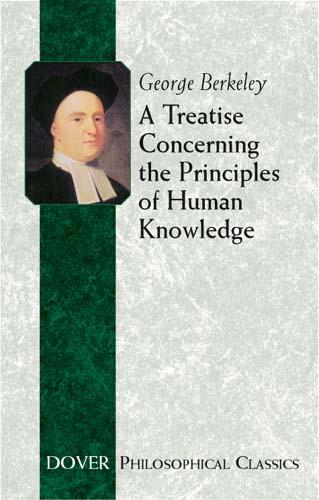 A Treatise Concerning the Principles of Human Knowledge - George Berkeley