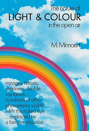 The Nature of Light and Colour in the Open Air - M. Minnaert