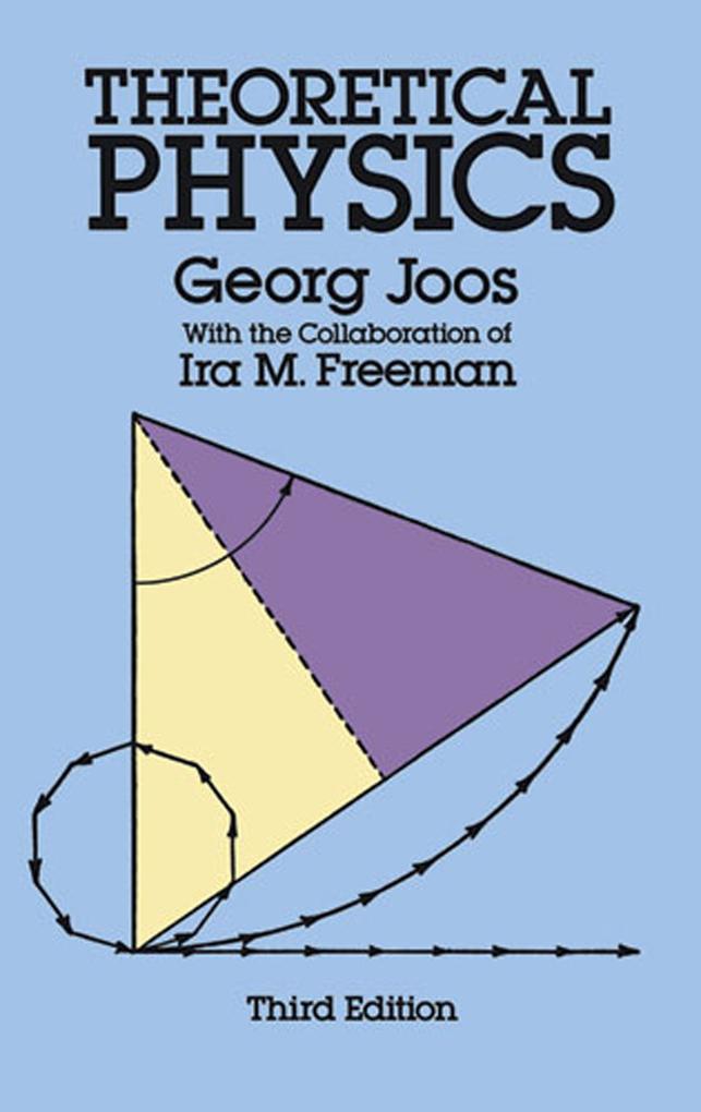 Theoretical Physics - Georg Joos/ Ira M. Freeman