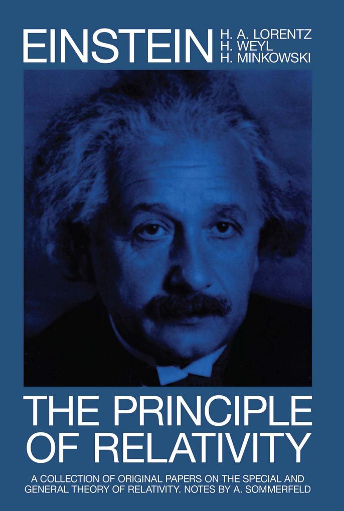 The Principle of Relativity - Albert Einstein/ H. A. Lorentz/ Hermann Weyl