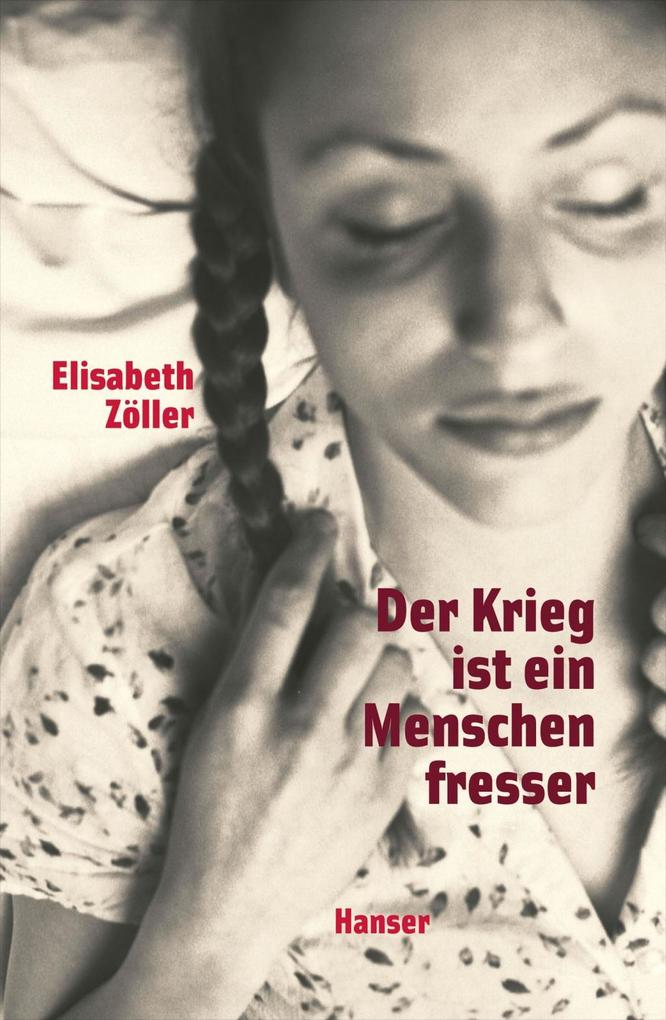 Der Krieg ist ein Menschenfresser - Elisabeth Zöller