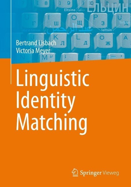 Linguistic Identity Matching - Bertrand Lisbach/ Victoria Meyer