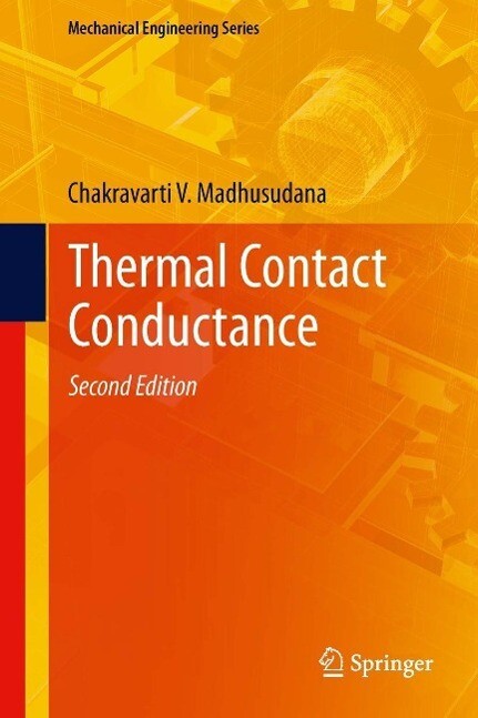 Thermal Contact Conductance - Chakravarti V. Madhusudana