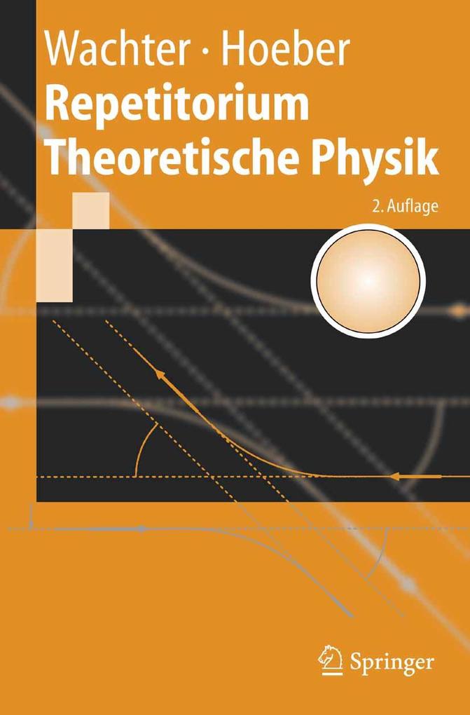 Repetitorium Theoretische Physik - Armin Wachter/ Henning Hoeber
