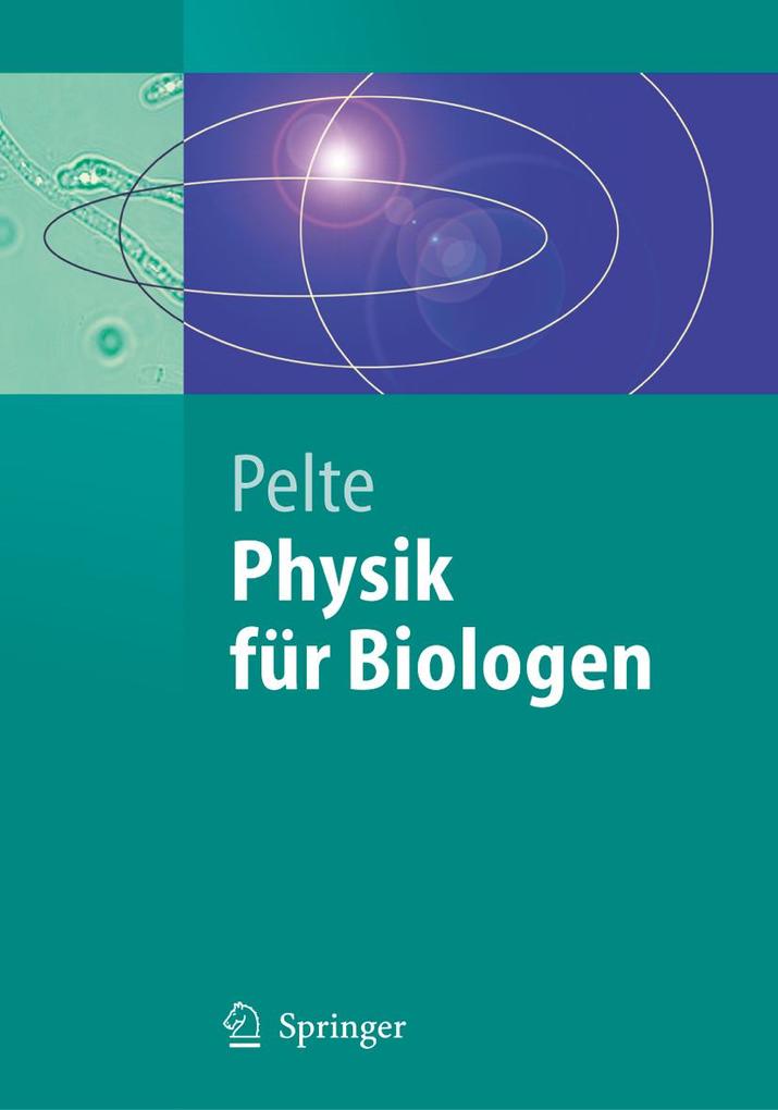 Physik für Biologen - Dietrich Pelte