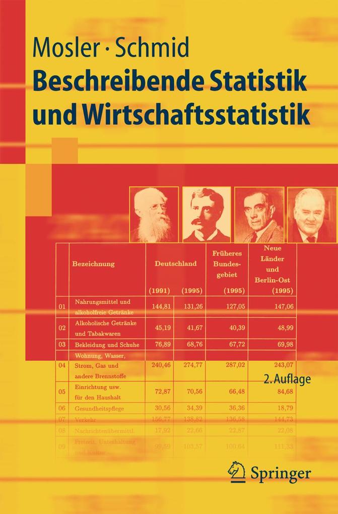 Beschreibende Statistik und Wirtschaftsstatistik - Karl Mosler/ Friedrich Schmid