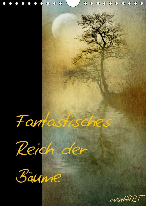 Fantastisches Reich der Bäume / Geburtstagskalender (Wandkalender immerwährend DIN A4 hoch)