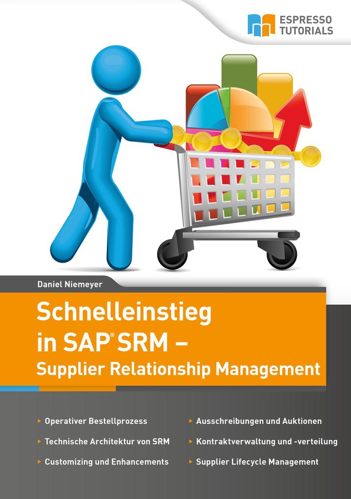Schnelleinstieg in SAP SRM - Supplier Relationship Management - Daniel Niemeyer