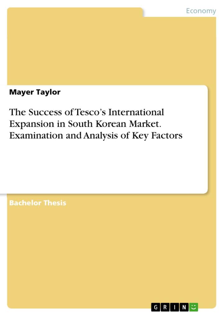 The Success of Tesco's International Expansion in South Korean Market. Examination and Analysis of Key Factors