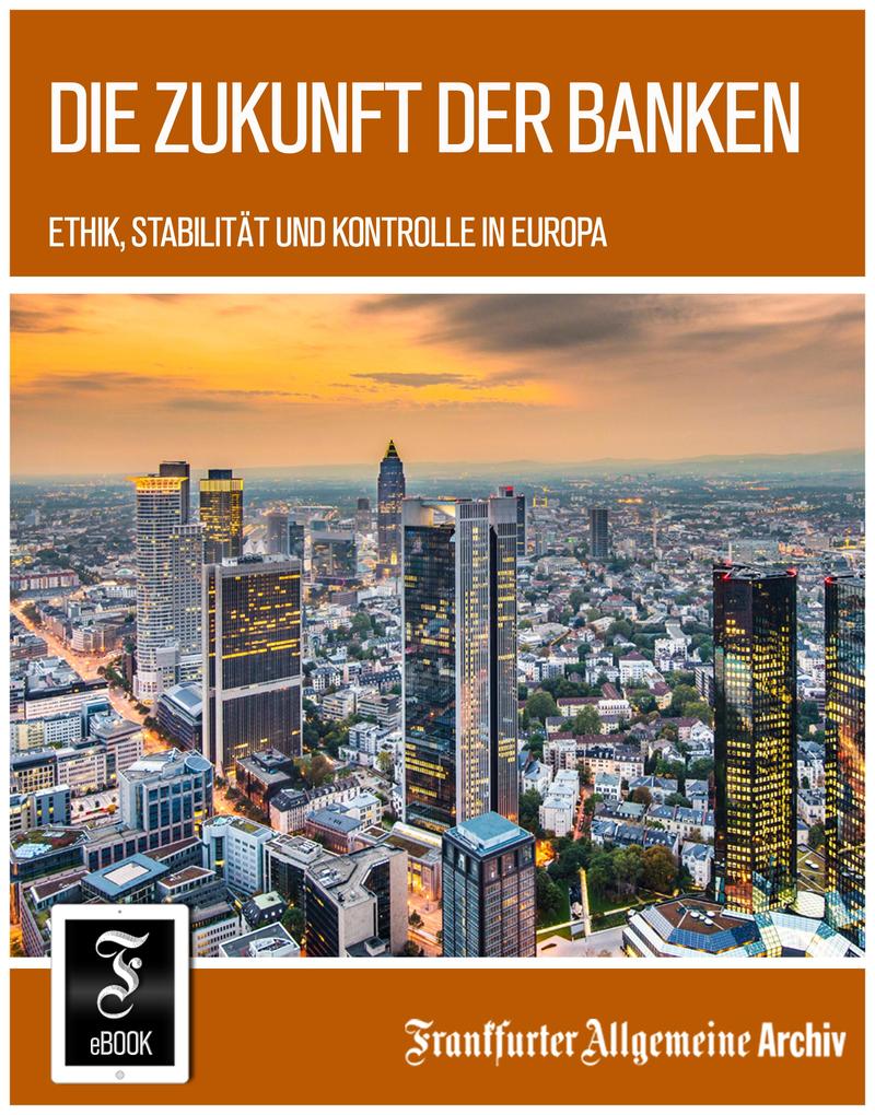 Die Zukunft der Banken - Frankfurter Allgemeine Archiv