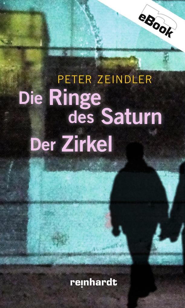 Die Ringe des Saturn / Der Zirkel - Peter Zeindler