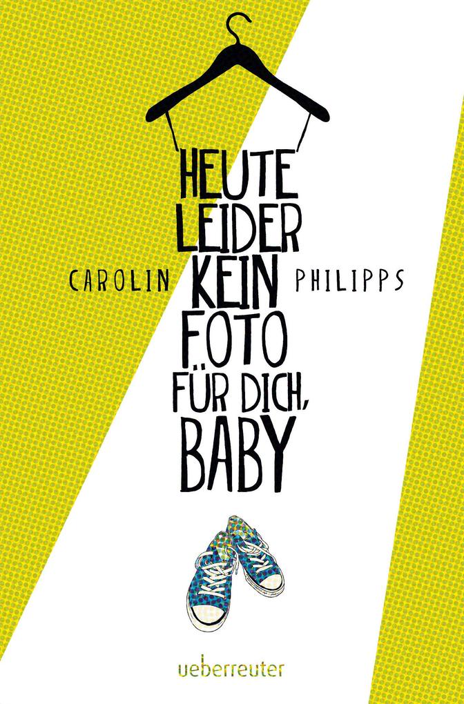 Heute leider kein Foto für dich Baby - Carolin Philipps