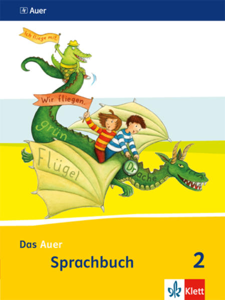 Das Auer Sprachbuch. Schülerbuch 2. Schuljahr. Ausgabe für Bayern - Neubearbeitung 2014
