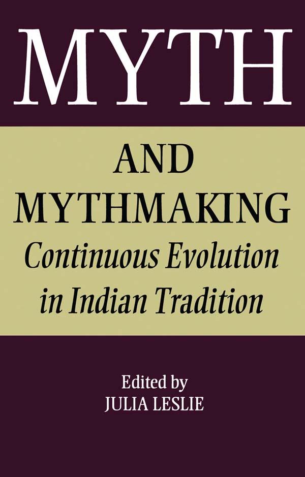 Myth and Mythmaking - Julia Leslie