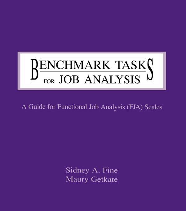Benchmark Tasks for Job Analysis - Sidney A. Fine/ Maury Getkate