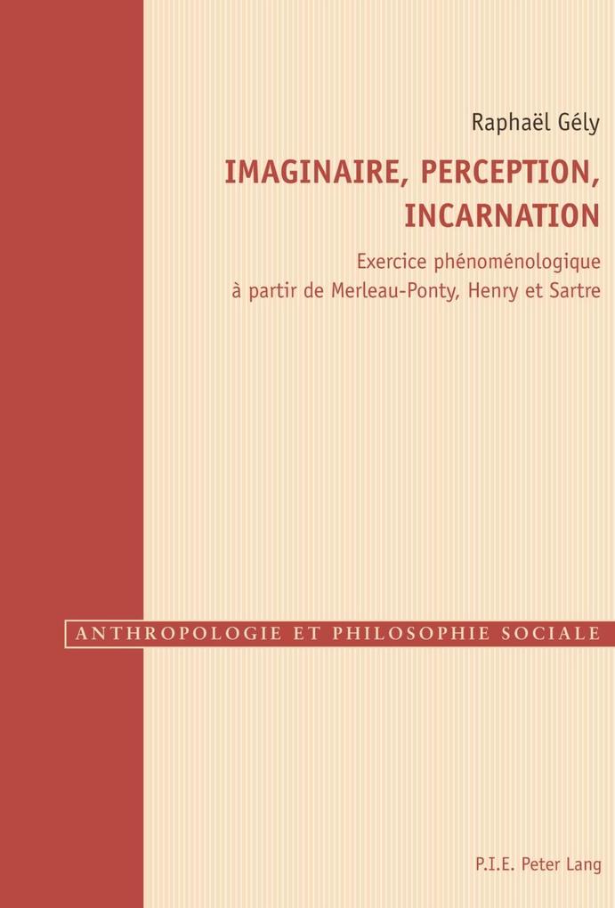 Imaginaire perception incarnation - Raphael Gely