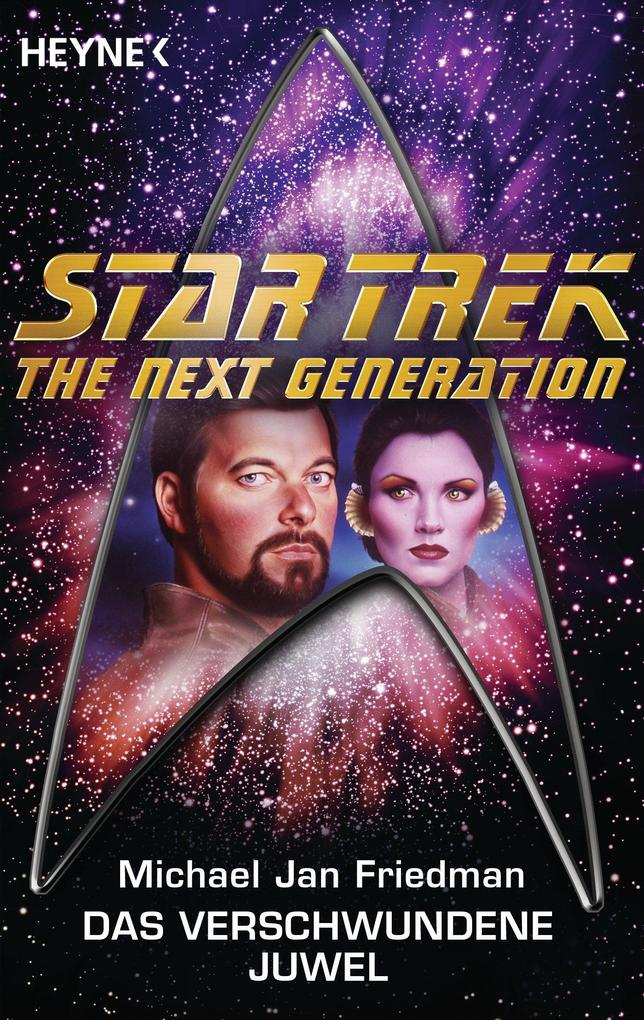 Star Trek - The Next Generation: Das verschwundene Juwel - Michael Jan Friedman