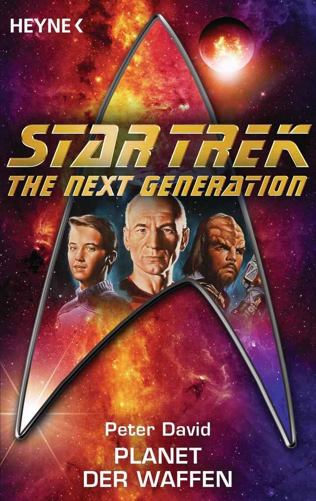 Star Trek - The Next Generation: Planet der Waffen - Peter David