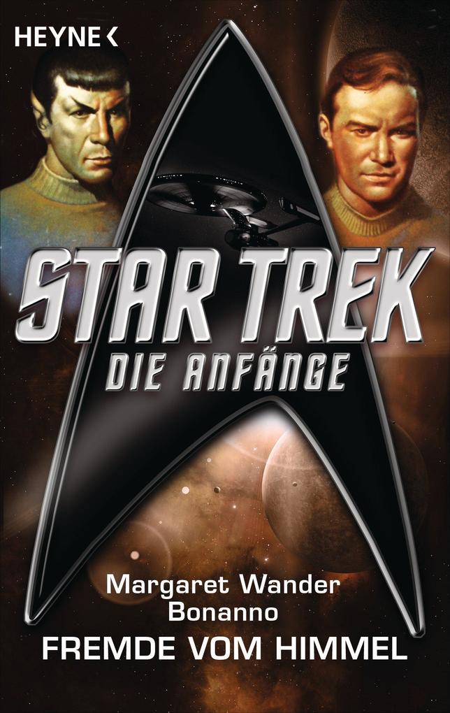 Star Trek - Die Anfänge: Der Fremde vom Himmel - Margaret Wander Bonanno