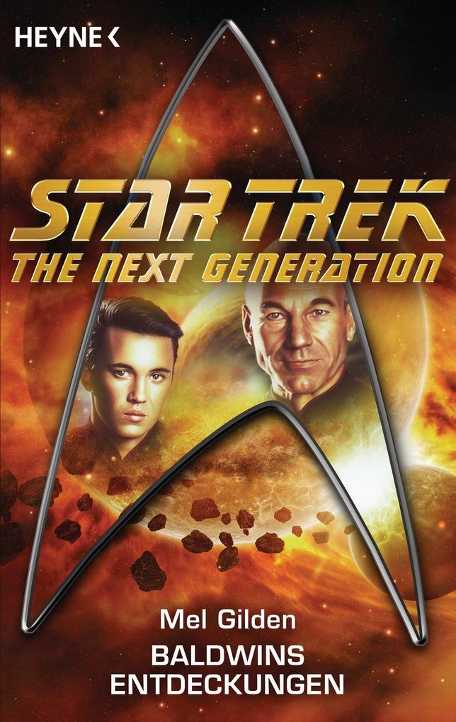 Star Trek - The Next Generation: Baldwins Entdeckungen - Mel Gilden