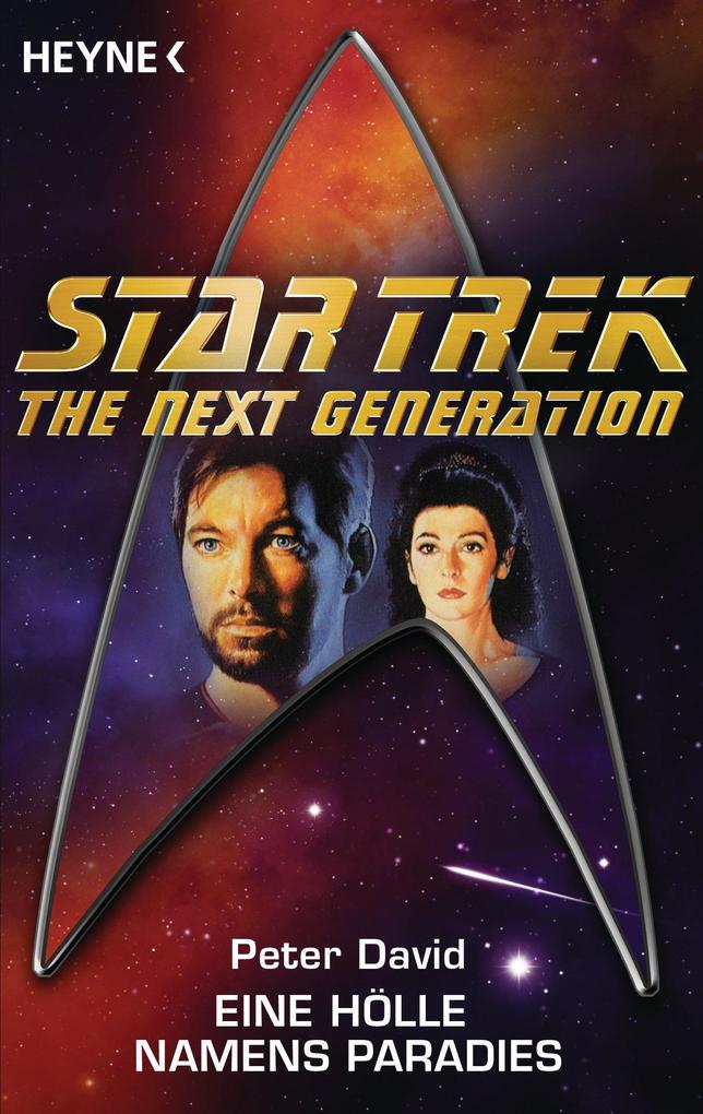 Star Trek - The Next Generation: Eine Hölle namens Paradies - Peter David