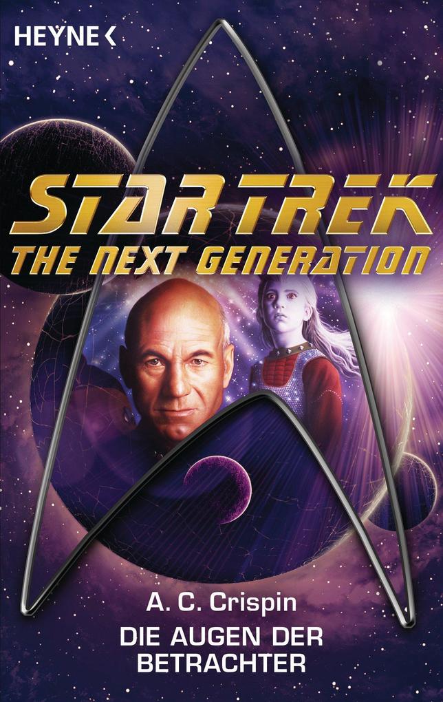 Star Trek - The Next Generation: Die Augen der Betrachter - Ann C. Crispin