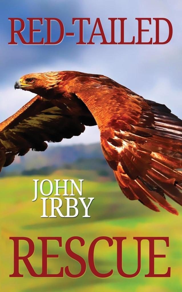 Red Tailed Rescue als Taschenbuch von John Irby - WiDo Publishing