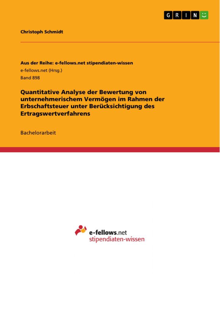 Quantitative Analyse der Bewertung von unternehmerischem Vermögen im Rahmen der Erbschaftsteuer unter Berücksichtigung des Ertragswertverfahrens - Christoph Schmidt