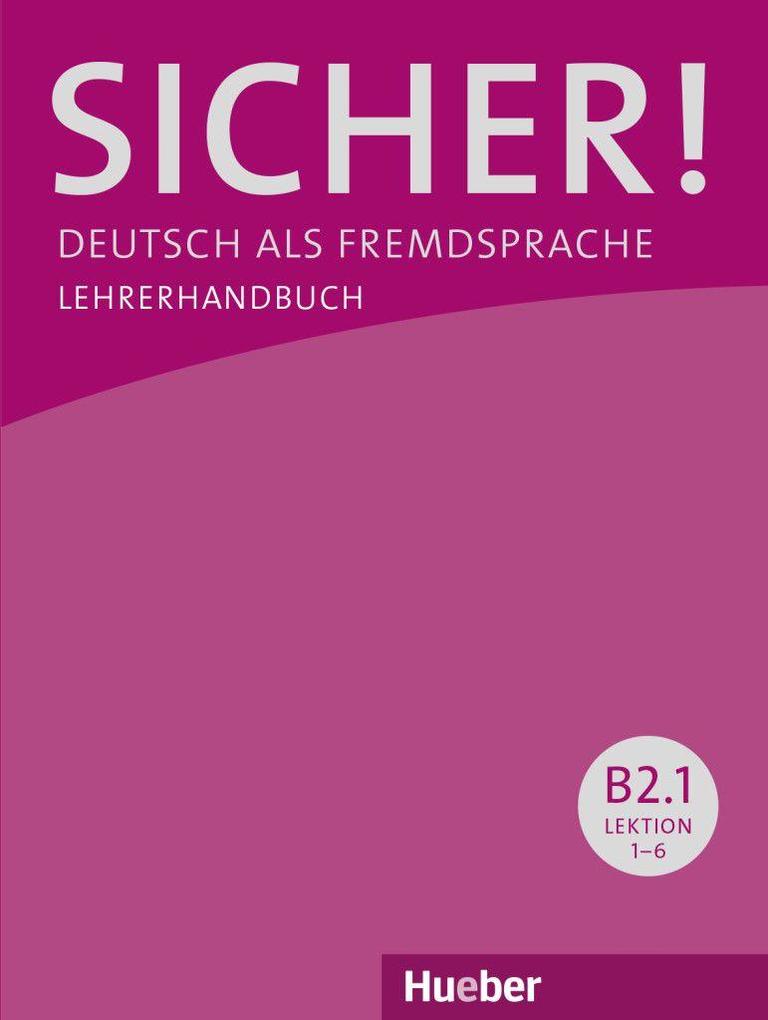 Sicher! B2.1: Deutsch als Fremdsprache / Lehrerhandbuch - Bild 5